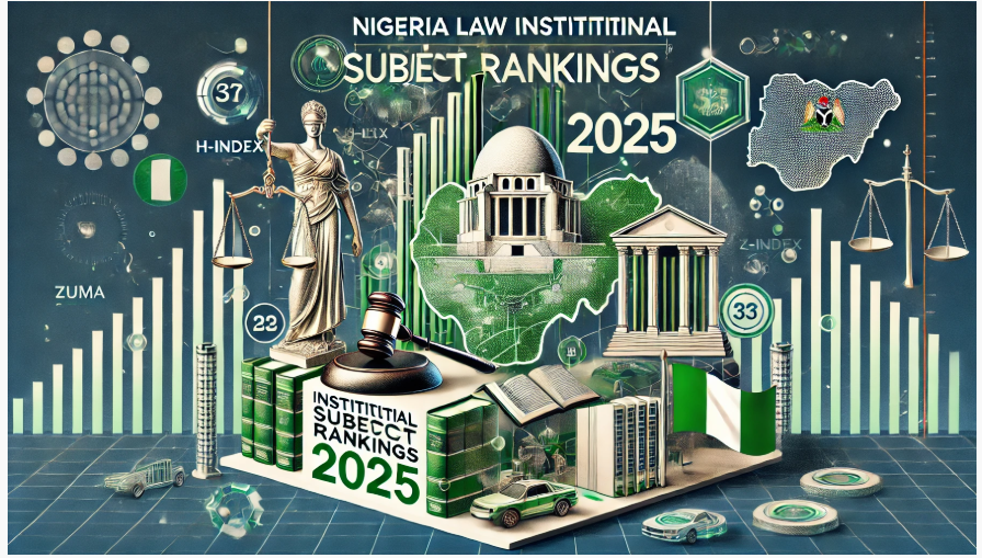Nigeria’s Top Law Universities and Most Cited Legal Scholars: An In-Depth Analysis